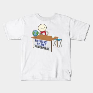 Pluto is not a planet change my mind meme funny Pluto Joke Design Kids T-Shirt